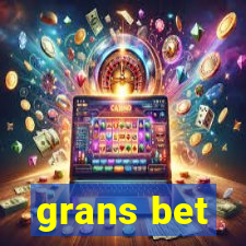 grans bet